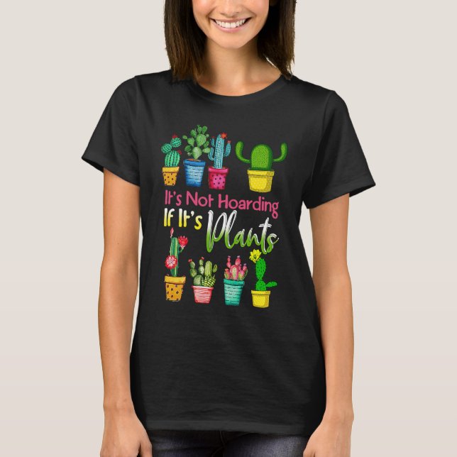 Es ist nicht zu hassen, wenn seine Pflanze Kakteen T-Shirt (Vorderseite)
