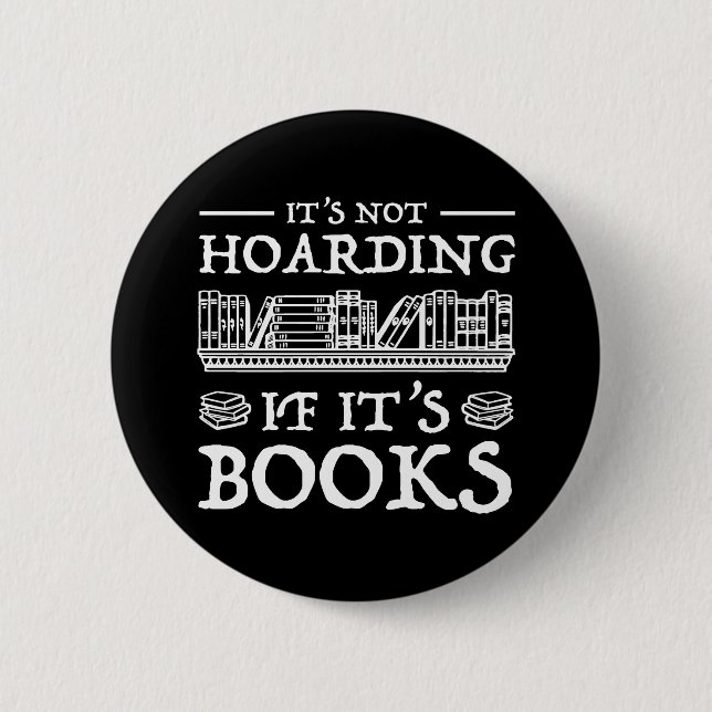 Es ist nicht zu horten, wenn es Bücher sind Button (Vorderseite)
