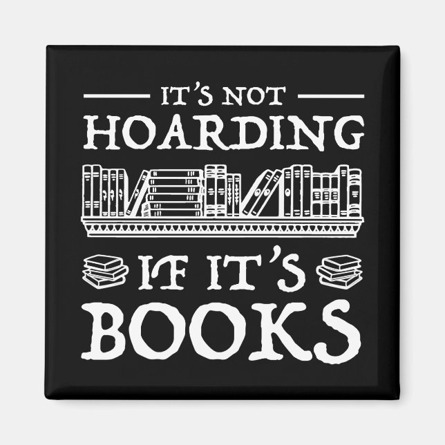 Es ist nicht zu horten, wenn es Bücher sind Magnet (Vorne)