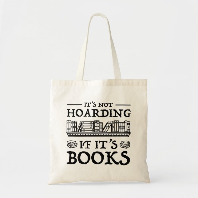 Es ist nicht zu horten, wenn es Bücher sind Tragetasche (Vorne)