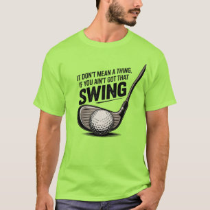 Es ist nichts Gemein, wenn man diesen Schwung nich T-Shirt