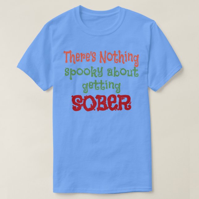 Es ist nichts Geringeres, nüchterne OM zu bekommen T-Shirt (Design vorne)