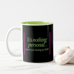 Es ist nichts persönliches Blk BG Zweifarbige Tasse