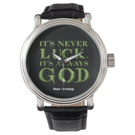 Es ist nie glücklich, es ist immer gottesorientier armbanduhr