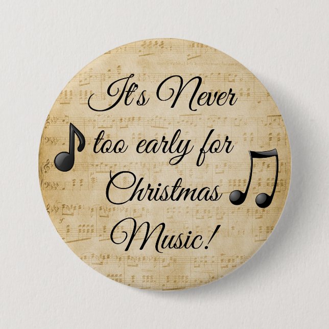 Es ist nie zu früh für den Weihnachtsmusikknopf Button (Vorderseite)