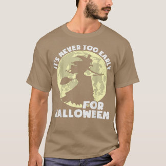 Es ist nie zu früh für Halloween Pumpkin Beängstig T-Shirt