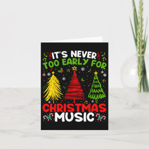 Es ist nie zu früh für Weihnachten-Bäume-Musik-Cel Karte