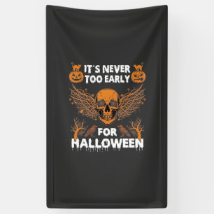 Es ist nie zu früh Halloween Totenkopf Reben Flüge Banner