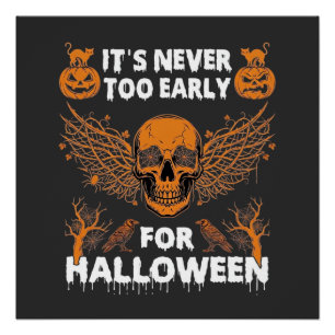 Es ist nie zu früh Halloween Totenkopf Reben Flüge Poster
