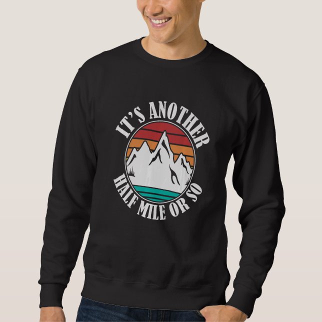 Es ist noch eine halbe Meile oder so Wiker Sweatshirt (Vorderseite)