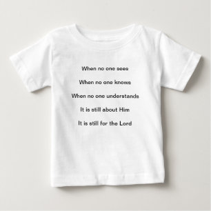 Es ist noch für den Herrn Baby T-shirt