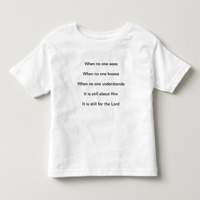 Es ist noch für den Herrn Kleinkind T-shirt (Vorderseite)