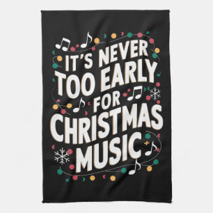 Es ist noch nie zu früh für Weihnachtsmusiker Geschirrtuch