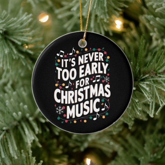 Es ist noch nie zu früh für Weihnachtsmusiker Keramik Ornament (Baum)