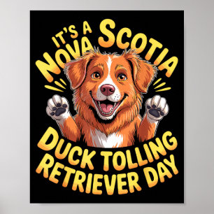 Es ist Nova Scotia Duck Tolling Retriever Poster