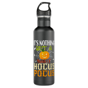 Es ist nur ein Haufen Hocus Pocus Edelstahlflasche