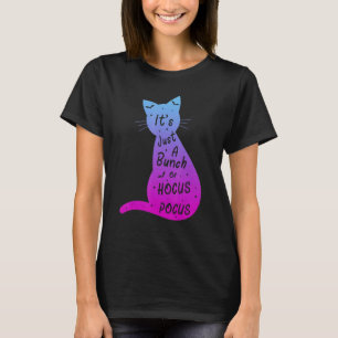 Es ist nur ein Haufen Hocus Pocus Halloween Katze T-Shirt