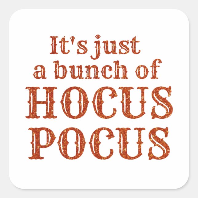 Es ist nur ein Haufen Hocus Pocus Quadratischer Aufkleber (Vorderseite)