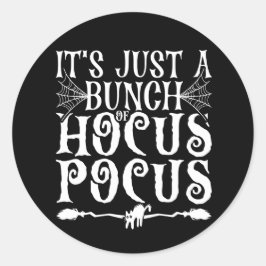 Es ist nur ein Haufen Hocus Pocus Runder Aufkleber