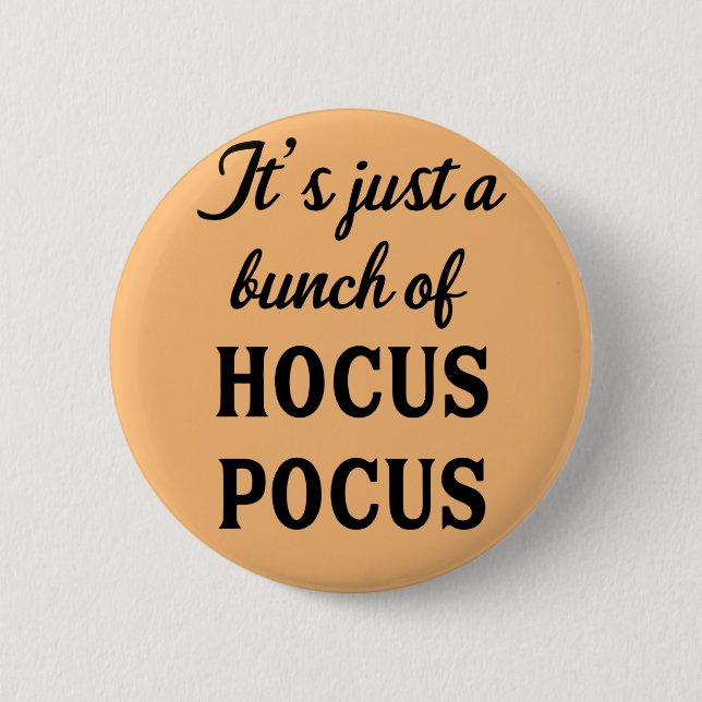 Es ist nur ein Haufen Hokuspokus Button (Vorderseite)