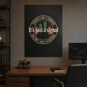 Es ist nur ein Signal Handelspsychologie-Design Poster
