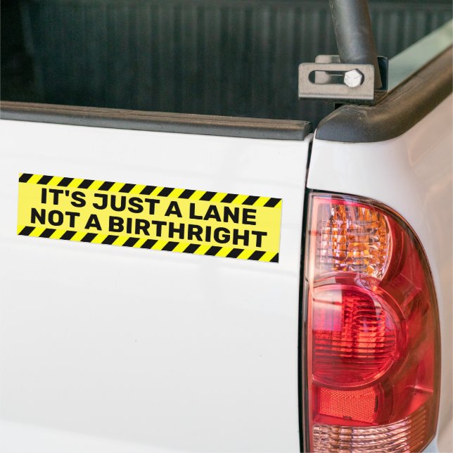 Es ist nur eine Lane, kein Geburtsrecht-Spaß Autoaufkleber (Auf Lkw)