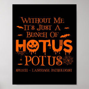Es ist nur eine Menge Hotus Potus-Sprache P Poster