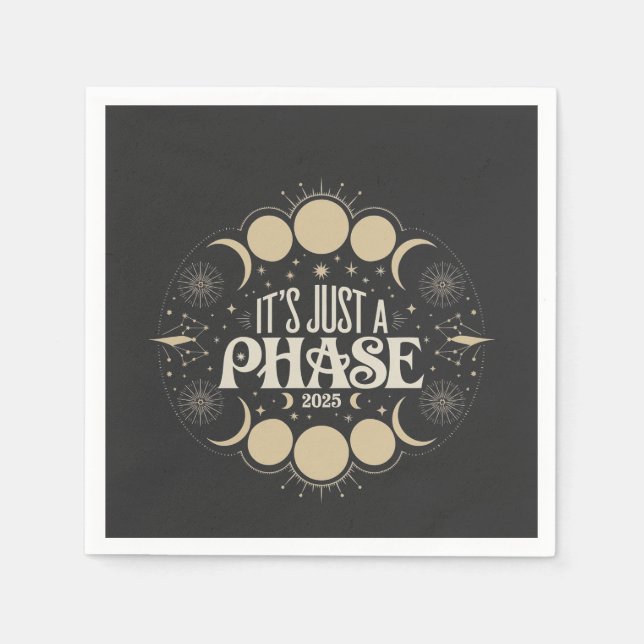 Es ist nur eine Phase Solar Eclipse 2025 Mondmond Serviette (Vorderseite)