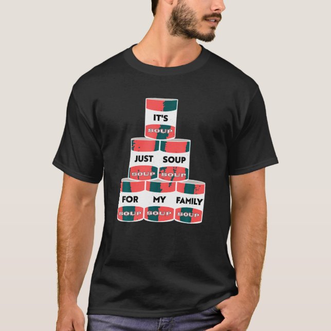 Es ist nur eine Suppe für meine Familie Trump Prot T-Shirt (Vorderseite)