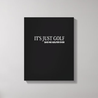 Es ist nur Golf T - Shirt für Golfer Funny Golfing Leinwanddruck