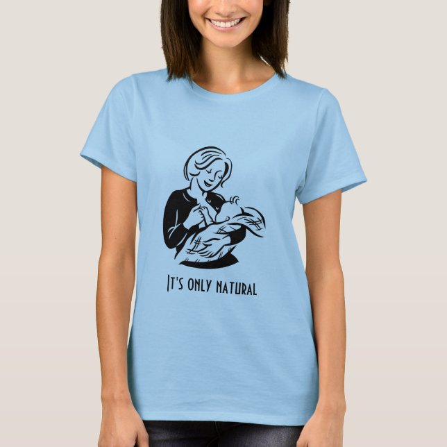 Es ist nur natürlich T-Shirt (Vorderseite)
