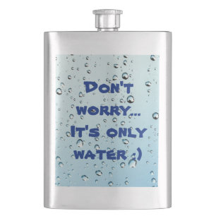 Es ist nur Wasser-Flasche Flachmann