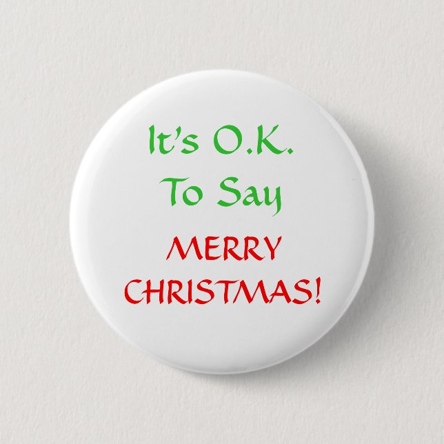 Es ist O.K.To sagt, MERRYCHRISTMAS! Button (Vorderseite)
