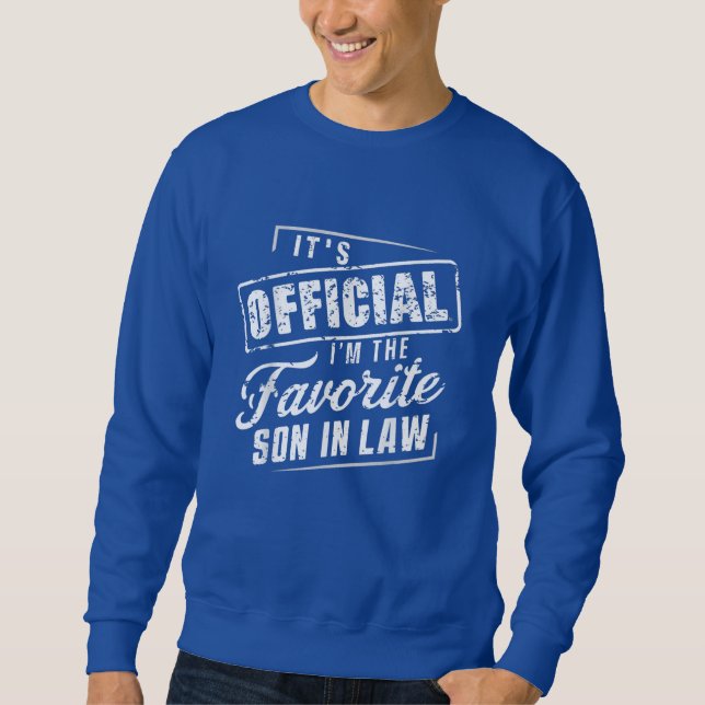 Es ist Offiziell, dass ich der Lieblings-Schwieger Sweatshirt (Vorderseite)