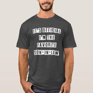 Es ist Offiziell, dass ich der Lieblings-Schwieger T-Shirt