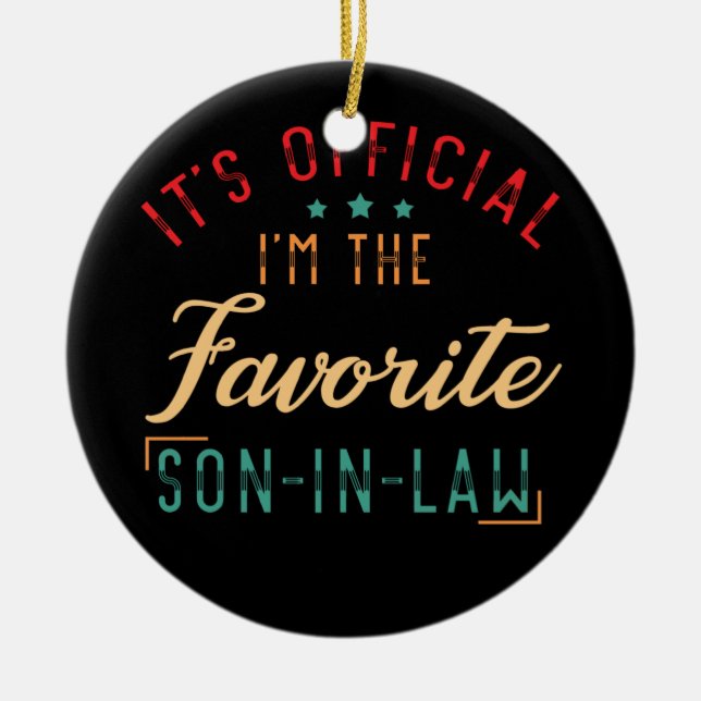 Es ist Offiziell, dass ich der Lieblingsschwiegers Keramik Ornament (Vorne)