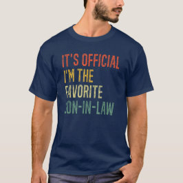 Es ist Offiziell, dass ich der Lieblingsschwiegers T-Shirt