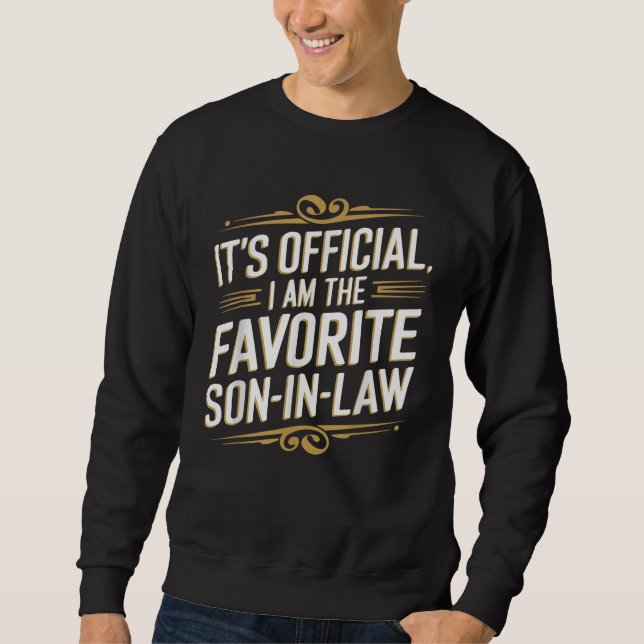 Es ist Offiziell, dass ich der Lieblingssöhne im J Sweatshirt (Vorderseite)