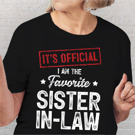 Es ist Offiziell, dass ich die Lieblingsschwester  T-Shirt