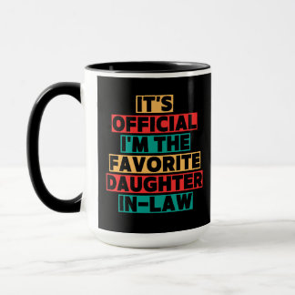 es ist offiziell, dass ich die Lieblingstochter im Tasse