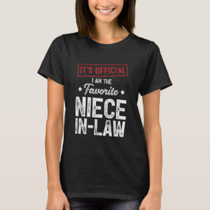 Es ist offiziell, ich bin die Lieblings-Schwägerin T-Shirt