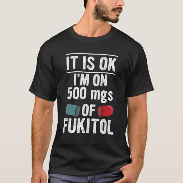 Es ist OK, ich bin auf 500m von Fukitol Apparel T-Shirt (Vorderseite)