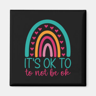 Es ist OK, nicht OK zu sein - Bewusstsein für psyc Magnet