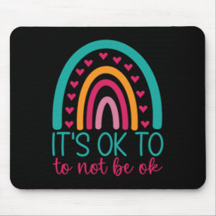 Es ist OK, nicht OK zu sein - Bewusstsein für psyc Mousepad