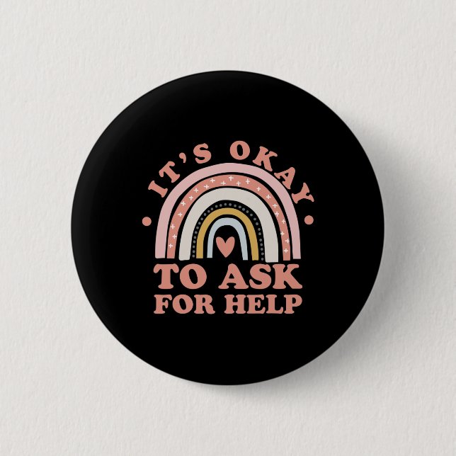 Es ist ok, um Hilfe Fragen - psychische Gesundheit Button (Vorderseite)