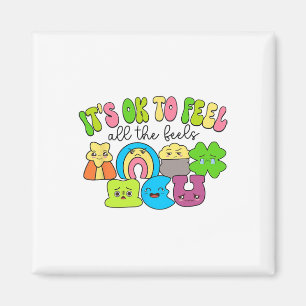 Es ist okay, alle Gefühle zu fühlen Groovy Lucky C Magnet