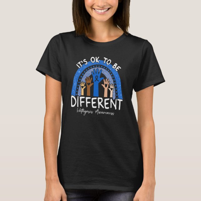 Es ist okay anders zu sein Ichthyose-Bewusstsein T-Shirt (Vorderseite)