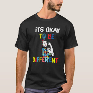 Es ist okay, anders zu sein Mama Unzerbrechliches T-Shirt