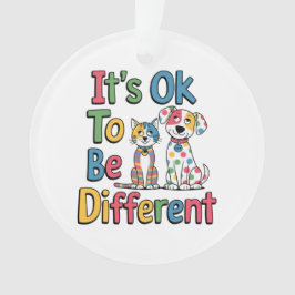 Es ist okay, anders zu sein ornament