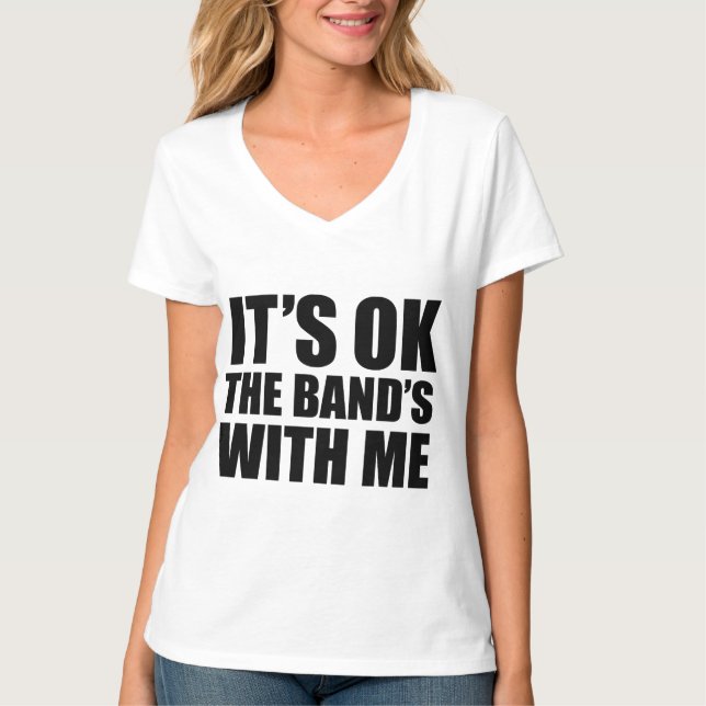Es ist okay, die Band ist bei mir T-Shirt (Vorderseite)